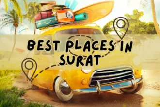 Top 50 Best Places in Surat